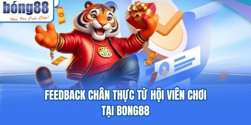 Bong88 🎖️ Link Tải Bong88.Com IOS/APK Chính Thức 07/2026 Feedback chân thực từ hội viên chơi tại Bong88